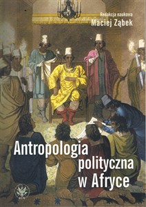 Obrazek Antropologia polityczna w Afryce