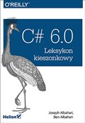 C# 6.0 Lek... - Joseph Albahari, Ben Albahari -  books from Poland