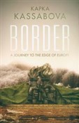Książka : Border A J... - Kapka Kassabova