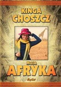 Moja Afryk... - Kinga Choszcz -  books from Poland