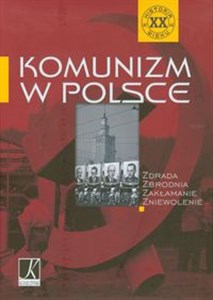 Picture of Komunizm w Polsce Zdrada Zbrodnia Zakłamanie Zniewolenie