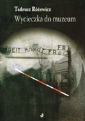 Książka : Wycieczka ... - Tadeusz Różewicz