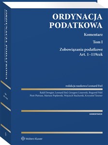 Picture of Ordynacja podatkowa Komentarz Tom I Zobowiązania podatkowe. Art. 1-119zzk