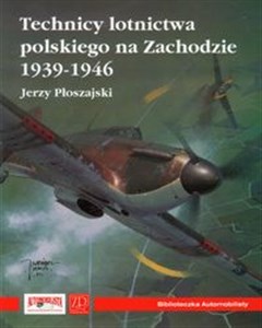 Picture of Technicy lotnictwa polskiego na Zachodzie 1939-1946