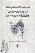 Wykrzywiam... - Władysław Broniewski -  Polish Bookstore 