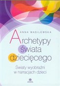 Archetypy ... - Anna Wasilewska -  Polish Bookstore 