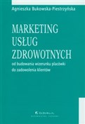 Marketing ... - Agnieszka Bukowska-Piestrzyńska -  Książka z wysyłką do UK