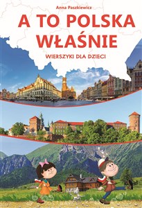 Picture of A to Polska właśnie Wierszyki dla dzieci