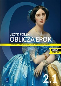 Picture of Oblicza epok 2.1 Język polski Podręcznik Zakres podstawowy i rozszerzony Liceum technikum