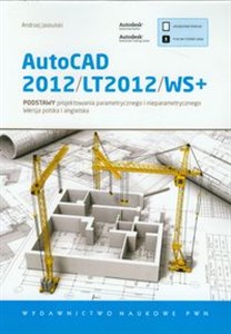 Picture of AutoCAD 2012/LT2012/WS+ Podstawy projektowania parametrycznego i nieparametrycznego. Wersja polska i angielska