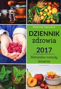 Picture of Dziennik zdrowia 2017 Naturalne metody leczenia