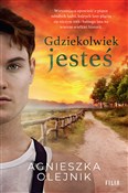 Książka : Gdziekolwi... - Agnieszka Olejnik