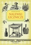 Nalewki le... - Ryszard Matusiak -  Polish Bookstore 
