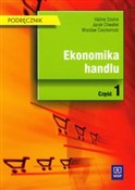 Zobacz : Ekonomika ... - Halina Szulce, Jacek Chwałek, Wiesław Ciechomski