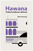 Hawana Pod... - Mark Kurlansky -  Książka z wysyłką do UK