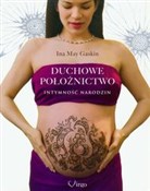 Duchowe po... - Ina May Gaskin -  Polish Bookstore 