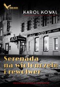 Polska książka : Serenada n... - Karol Kowal