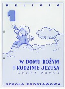 Picture of Religia 1 W domu Bożym i rodzinie Jezusa Karty pracy Szkoła podstawowa