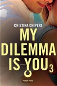 My dilemma... - Cristina Chiperi -  Polish Bookstore 