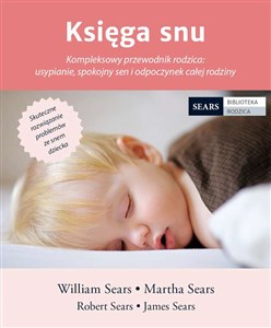 Picture of Księga snu Kompleksowy przewodnik rodzica: usypianie, spokojny sen i odpoczynek całej rodziny