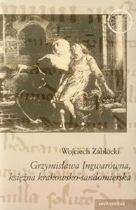 Picture of Grzymisława Ingwarówna, księżna krakowsko-sandomierska