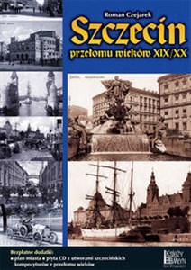 Picture of Szczecin przełomu wieków XIX/XX