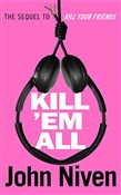 Kill ’Em A... - John Niven -  books in polish 