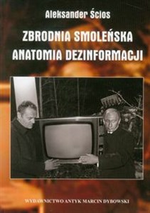 Picture of Zbrodnia Smoleńska Anatomia dezinformacji