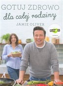 Książka : Gotuj zdro... - Jamie Oliver