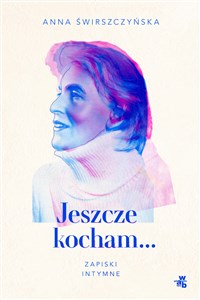 Picture of Jeszcze kocham... Zapiski intymne