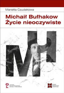 Picture of Michaił Bułhakow Życie nieoczywiste