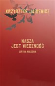 Nasza jest... - Krzysztof Jasiewicz -  books in polish 