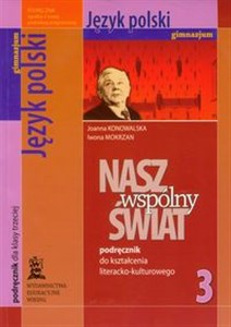 Picture of Nasz wspólny świat 3 Język polski podręcznik do kształcenia literacko-kulturowego Gimnazjum