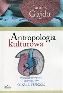 Picture of Antropologia kulturowa Wprowadzenie do wiedzy o kulturze