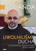 Uwolniliśm... - Bogdan Kocanda -  books in polish 