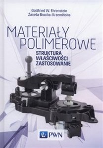 Obrazek Materiały polimerowe Struktura, właściwości zastosowanie