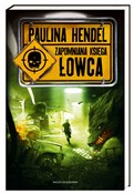 Łowca Zapo... - Paulina Hendel -  books in polish 