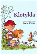 Klotylda - Jack Kent -  Książka z wysyłką do UK