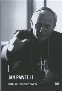 Picture of Jan Paweł II - miara wielkości człowieka
