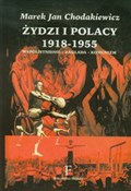 Żydzi i Po... - Marek Jan Chodakiewicz -  books in polish 