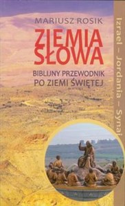 Picture of Ziemia słowa Biblijny przewodnik po Ziemi Świętej Izrael - Jordania - Synaj