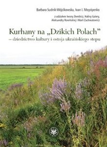 Picture of Kurhany na Dzikich Polach dziedzictwo kultury i ostoja ukraińskiego stepu