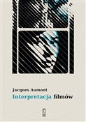 Interpreta... - Jacques Aumont -  foreign books in polish 