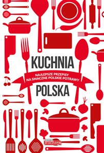 Picture of Kuchnia polska Najlepsze przepisy na smaczne polskie potrawy