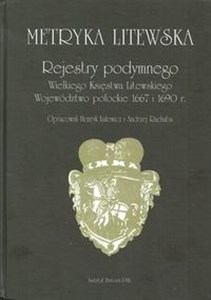 Picture of Metryka litewska Rejestry podymnego Wielkiego Księstwa Litewskiego Województwo połockie 1667 i 1690 r.