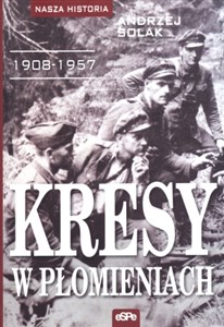 Picture of Kresy w płomieniach 1908-1957