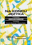 Polska książka : Na końcu j... - Pisowicz Andrzej, Mazurczyk Kornelia, Rokita Zbigniew