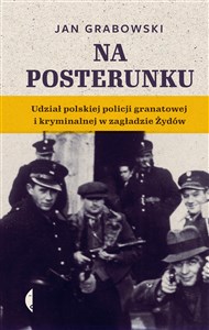 Picture of Na posterunku Udział polskiej policji granatowej i kryminalnej w Zagładzie Żydów