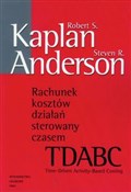 Książka : Rachunek k... - Robert S. Kaplan, Steven R. Anderson