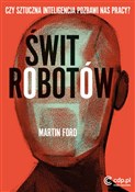 Zobacz : Świt robot... - Martin Ford